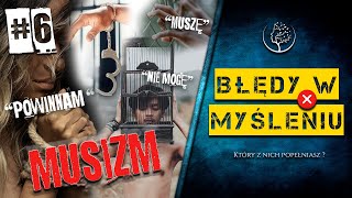 Błędy w myśleniu Odc 6 Musizm [upl. by Bej]