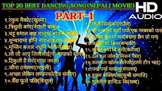 Top 20 Best Nepali Movie Dancing Song JukeboxPart1HD AUDIONEPALIMOVIE SONG [upl. by Orlando]