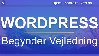 Hvordan man laver en WordPresshjemmeside 2024 I 20 enkle trin  Wordpres Vejledning til Begyndere [upl. by Eilrahc218]