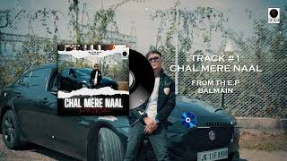 Chal Mere Naal  Balmain The EP  Akky  Nitish Sarmal  Track no1  Valentine day special  2023 [upl. by Aldredge]