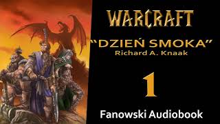 Warcraft Dzień Smoka  Fanowski Audiobook  cz1 [upl. by Imuy]