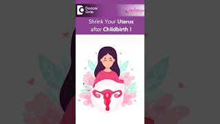 Shrink Uterus after Childbirth  Breastfeeding amp Uterus InvolutionDrShwetha Anand Doctors Circle [upl. by Mel]