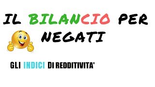 Gli Indici di Bilancio REDDITIVITA [upl. by Stutzman]