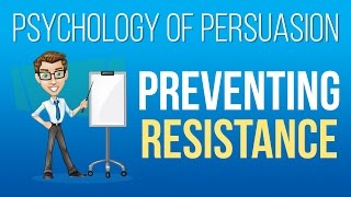 Persuasion Psychology quotReactancequot and Overcoming Resistance [upl. by Ahseenyt274]