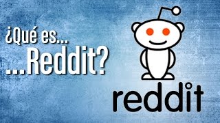 ¿Qué es Reddit y cómo funciona [upl. by Ahsienauq]