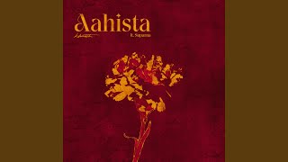 Aahista [upl. by Galvan]