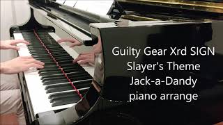 【GGXrd】 Jackadandy piano arrange [upl. by Charron802]