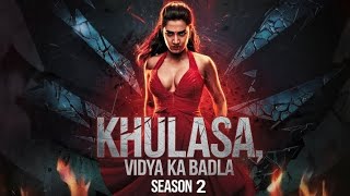 Khulasa Vidya Ka Badla Season 2  Official Trailer  Crime web series  New crime web series 2024 [upl. by Teriann]