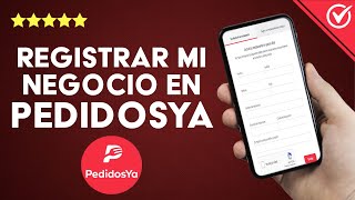 ¿Cómo registrar mi negocio en PEDIDOSYA para vender desde su aplicación [upl. by Anytsirk889]