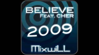 Believe 2009 feat Cher  Mixwill remix [upl. by Ahsiner979]