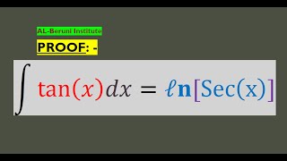 07 Proof integral tanx  lnsecx [upl. by Nitreb]