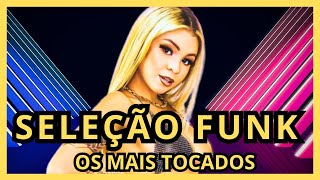 FUNK MAIS TOCADOS 2023 ðŸŽµ TOP FUNK 2023 PLAYLIST ðŸŽµ OS FUNK MAIS TOCADOS ðŸŽµ [upl. by Neerod]