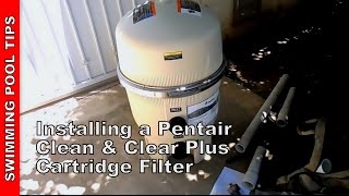 Installing a Pentair Cartridge Filter Clean amp Clear Pluswmv [upl. by Debera]