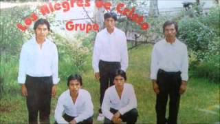 LOS ALEGRES DE CRISTO LOS HEREDEROS [upl. by Immac]