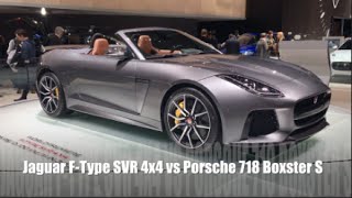 Jaguar FType SVR 4x4 2016 vs Porsche 718 Boxster S 2016 [upl. by Ehcrop126]