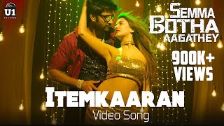 Itemkaaran Video Song  Semma Botha Aagathey  Yuvan Shankar Raja  Atharvaa  Badri Venkatesh [upl. by Casper]