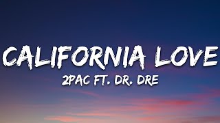 2Pac  California Love Lyrics ft Dr Dre [upl. by Hasina324]