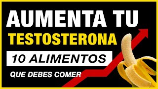 🍌🥦 10 ALIMENTOS para SUBIR LA TESTOSTERONA de FORMA NATURAL 🍌🥦 [upl. by Schreib101]