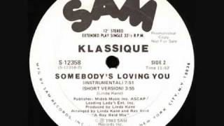 Klassique  Somebodys Loving You [upl. by Ahsakal]