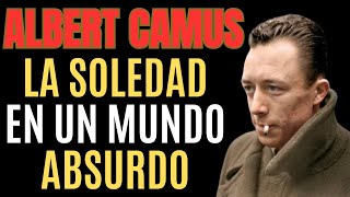 ALBERT CAMUS LA SOLEDAD DEL ABSURDO EXISTENCIAL [upl. by Gusba]