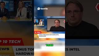 Linus Torvalds Calls Out Intel Major Hardware Flaws Revealed toptechnews techviews10x [upl. by Lennod]