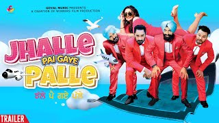 Jhalle Pai Gaye Palle  Trailer  New Punjabi Movie Trailer 2022  Watch Full Movie on Amazon Prime [upl. by Laurella222]