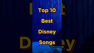 Top 10 Best Disney Songs shorts [upl. by Ativet]