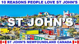 10 REASONS WHY PEOPLE LOVE ST JOHNS NEWFOUNDLAND CANADA [upl. by Teage844]