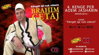 Brahim Qetaj  Kenge per Adem Jasharin audio [upl. by Kwarteng]