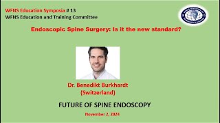 Endoscopic Spine Surgery Is it the new standard Title FUTURE OF SPINE ENDOSCOPY [upl. by Assened476]