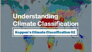 UNDERSTANDING CLIMATE CLASSIFICATION Koppens Climate Classification Part 02 [upl. by Notnel]