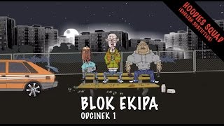 BLOK EKIPA ODCINEK 1 [upl. by Kenon119]