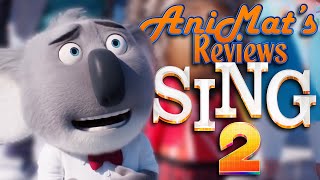 A Great Show in a NotSo Great Movie  Sing 2 Review [upl. by Ahsiemaj]