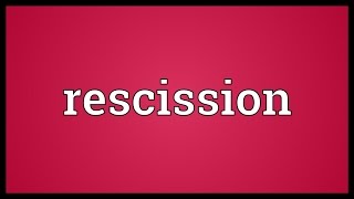 Rescission Meaning [upl. by Airual390]