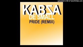 Kabza De Small  Pride Remix [upl. by Elspet]