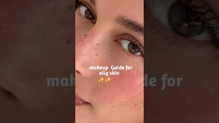 makeup guide for oily skin  makeup  skincare ✨✨✨✨ [upl. by Refotsirc]