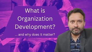 What is Organization Development [upl. by Ueihtam]