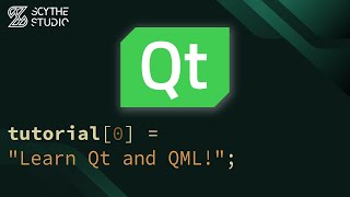 Qt QML Tutorial 0 Introduction to QtQML  Scythe Studio [upl. by Past287]