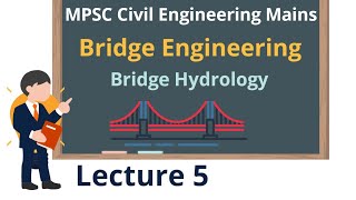 5 Bridge Engineering  Bridge Hydrology  Quick Revision Notes  MPSC Civil Engineering Mains [upl. by Teirtza]