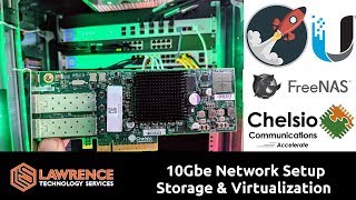 10Gbe Network Setup for Storage amp Virtualization using UnIFI US16XG  Chelsio  FreeNAS  XCPNG [upl. by Hanshaw]