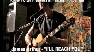 James Arthur quotIll Reach Youquot  LIVE Pinchinthorpe Hall [upl. by Nnairet]