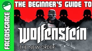 The Beginners Guide to Wolfenstein The New Order [upl. by Ramuk]