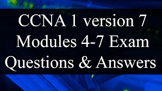 CCNA 1 version 7 Modules 47 Exam Questions Review  Exam PreparationRevision [upl. by Yenal]