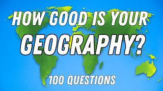 World Geography Quiz  100 Questions  How Many Can You Answer  Best Ultimate Quiz [upl. by Rosabelle]