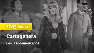 Los 3 Sudamericanos  quotCartageneraquot 1970 HD [upl. by Aninotna]