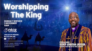 Worshipping The King  Sunday Service  WNTCG Live  December 1st 2024 [upl. by Carter]