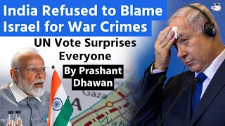 India Refused to Blame Israel for War Crimes  UN Vote Surprises Everyone  by Prashant Dhawan [upl. by Aleacim]