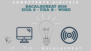 Bacalaureat 2019  Competente digitale  Ziua 2  Fișa B  MS Word [upl. by Lingwood]