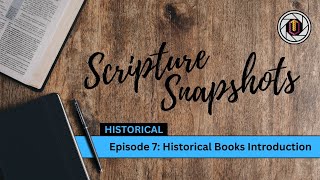 Scripture Snapshots Historical Books Introduction [upl. by Hecht]