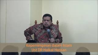 Ust DR Haikal Hassan  Kepemimpinan dlm Islam [upl. by Laverne]